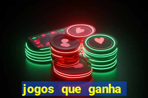 jogos que ganha dinheiro sem pagar nada